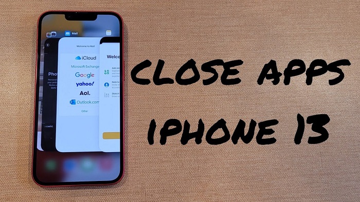 How to Close Apps on iPhone 13dgn